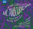 Corigliano: Mr. Tambourine Man; Seven Poems of Bob Dylan; Three Hallucinations