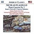 Nicolas Flagello: Piano Concerto No. 1; Dante's Farewell; Concerto Sinfonico