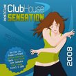 Club House Sensation 2008