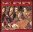 Classical Guitar Masters: Musical Renaissance