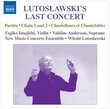 Lutoslawskis Last Concert
