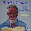 Patrick Gowers: Choral & Organ Music