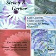 Steven R. Gerber: Cello Concerto; Violin Concerto; Serenade for String Orchestra
