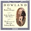 Dowland: First Booke of Songes (1597) /Kirkby * York Skinner * Hill * Thomas * Consort of Musike * Rooley
