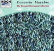 Concerto Macabre: The Bernard Hermann Collection