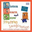 Listen Learn & Grow: Playtime Imagination