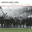 The Great War: Classical And Popular Selections From The Time Of World War I (National Public Radio Milestones Of The Millennium)
