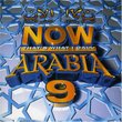Now That's What I Call Arabia 9