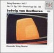 Beethoven Vol. 7: String Quartet, Op. 13; Grosse Fuge, Op. 133