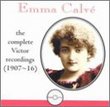 Emma Calve: The Complete Victor Recordings (1907-1916)