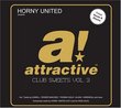 Horny United Pres. Attractive Club Sweets Vol 3