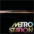 Metro Station (+3 Bonus Tracks)