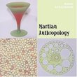 Martian Anthropology