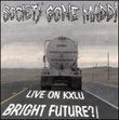Bright Future / Live on Kxlu