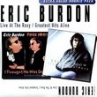 Eric Burdon - Live at the Roxy/Greatest Hits Alive