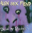 Drive My Rocket (Collection Pt 1)