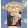 Roy Rogers Tribute