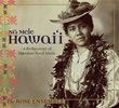 Na Mele Hawaii: A Rediscovery of Hawaiian Vocal Music
