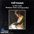 Vietnam: Le Dan Tranh - Musique d'Hier et D'Aujourd 'Hui