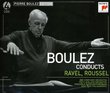 Boulez conducts Ravel, Roussel (Pierre Boulez Edition)