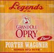 Legends of the Grand Ole Opry: Porter Wagoner Sing