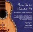 Seville to Sante Fe: A Spanish Guitar Anthology