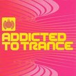 Ministry of Sound: Addicted To Trance