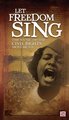 Let Freedom Sing! Music of the Civil Rights Movement