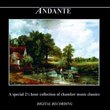 Andante: A Special 2 1/2 Hour Collection Of Chamber Music Classics