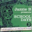 Jazzie B Presents School Days