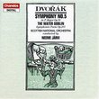 Dvorak: Symphony No. 5 in F Major, Op. 76; The Water Goblin, Op. 107