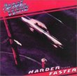 Harder Faster