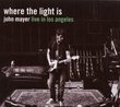 Where The Light Is:John Mayer Live In Los Angeles