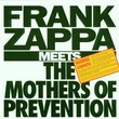 Frank Zappa Meets the Mothers of Prevention