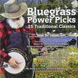 Bluegrass Power Picks: 25 Traditional Classics