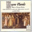 Joyne Hands-Music of Thomas Morley