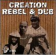 Creation Rebel and Dub