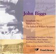 John Biggs: Symphony Nos. 1 & 2; The Ballad of William Sycamore