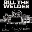 Bill the Welder