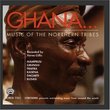 Ghana:  Music of the Northern Tribes