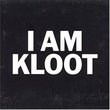 I Am Kloot