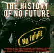 The History of No Future