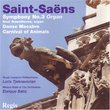 Saint-Saëns: Symphony No. 3 "Organ"; Danse Macabre; Carnival of Animals
