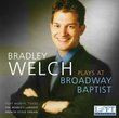 Bradley Welch plays at Broadway Baptist