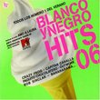 Blanco y Negro Hits 2006