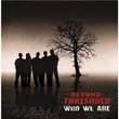 Who We Are by Beyond Threshold (2012-10-30)