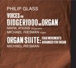 Philip Glass: Voices for Organ & Didgeridoo