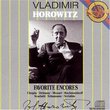 Vladimir Horowitz: Favorite Encores