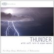 Thunder: with Soft Rain & Ocean Waves (Nature Sounds, Deep Sleep Music, Meditation, Relaxation Sounds of Nature, Thunderstorm)