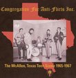 Congregation For Anti-Flirts Inc.: The McAllen, Texas Teen Scene 1965-1967